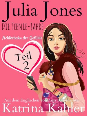 cover image of Julia Jones--Die Teenie-Jahre Teil 2--Achterbahn der Gefühle